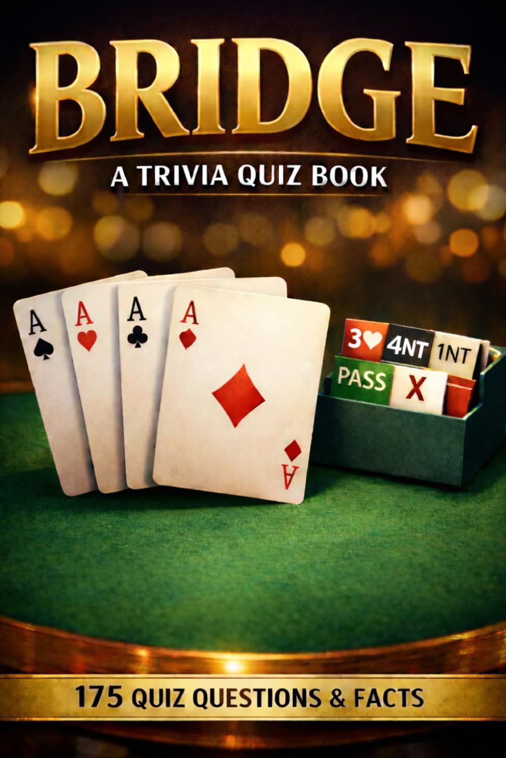 BRIDGE - A Trivia Quiz Book: 175 Quiz Questions & Facts