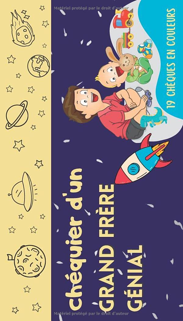 Chéquier d'un grand frère génial: Carnet de bons à offrir à un futur grand frère ⎮19 chèques en couleurs⎮Cadeau de naissance original pour grand frère (French Edition)