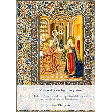 Capa do livro Més enllà de les pregàries: Llibres d'hores a l'ideari espiritual dels segles medievals i inicis del Renaixement