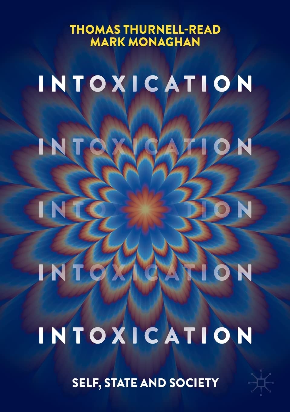 Intoxication: Self, State and Society