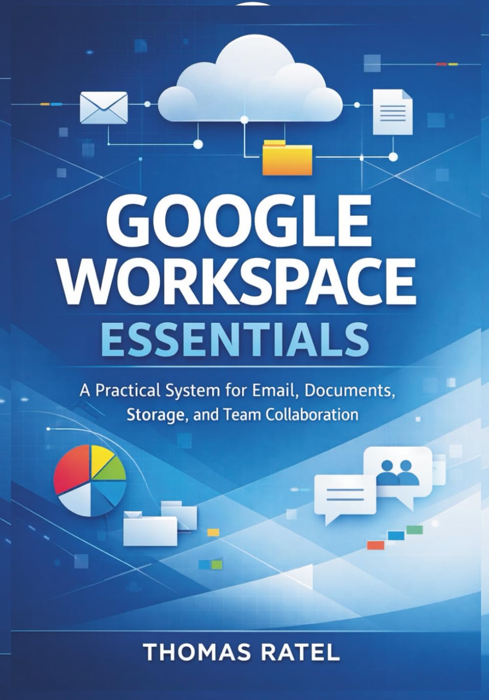 Google Workspace Essentials : Guide Pratique pour Optimiser Email et Collaboration