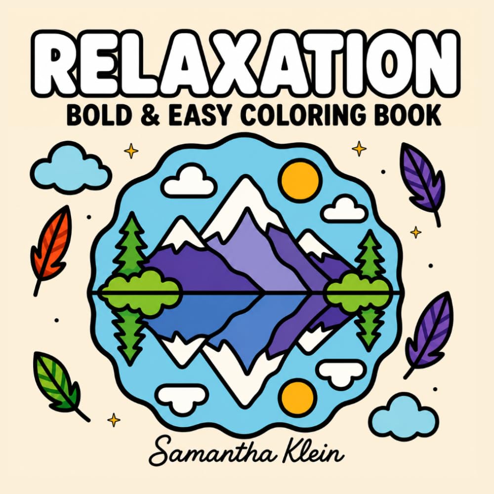 Relaxation | Bold & Easy Coloring Book for Adults and Teens: Line Art Designs with Peaceful Landscapes for Calm and Stress Relief (Minimal Art Coloring Series)