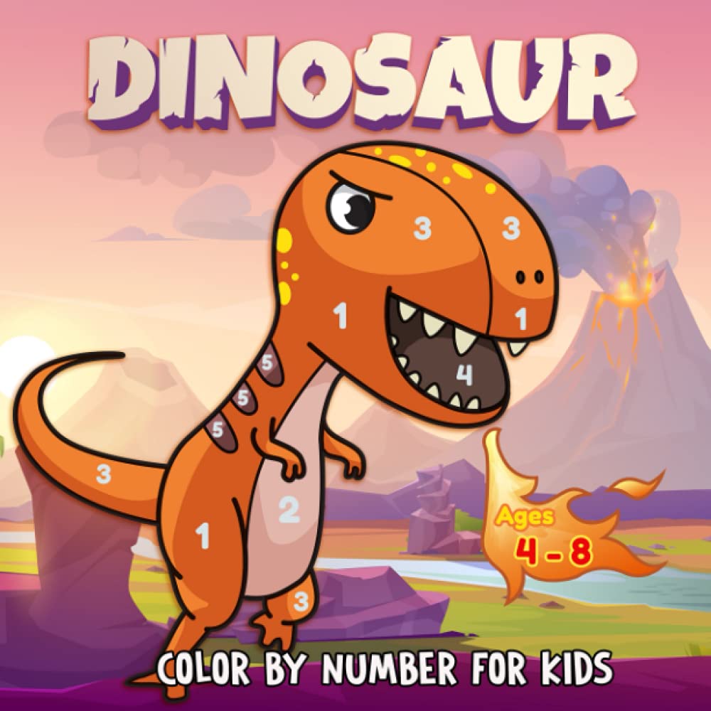Dinosaur Color by Number for Kids Ages 4-8: Coloring book for kids ages 4-8
