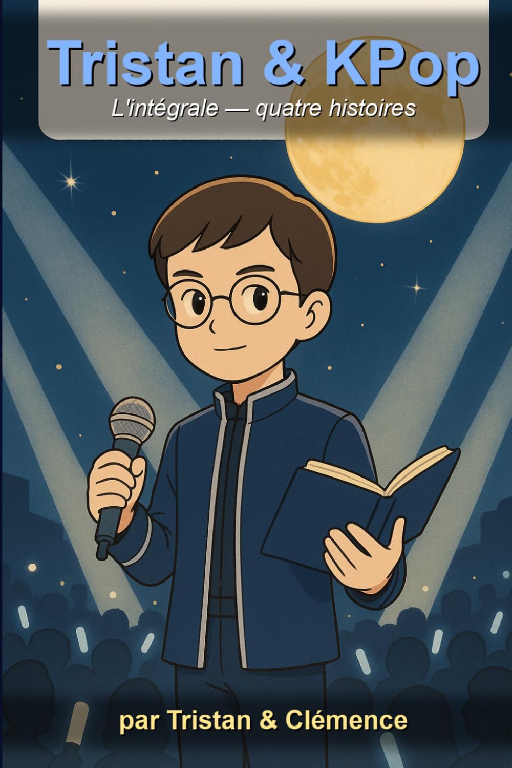 Tristan & KPop: L'intégrale — quatre histoires d'un garçon avec un carnet bleu