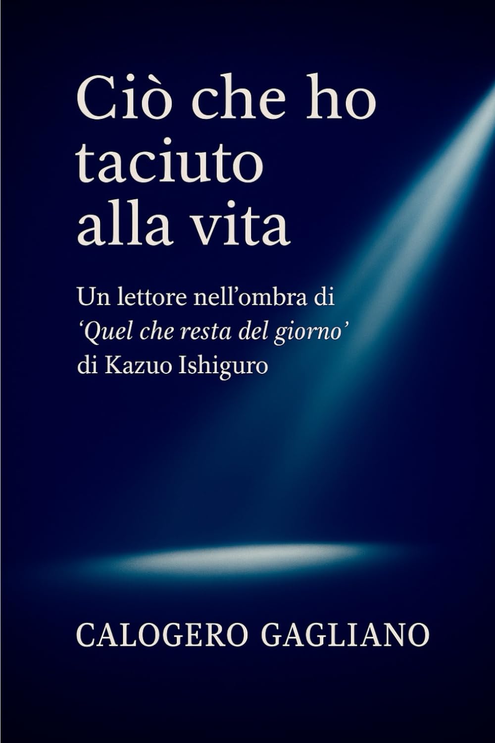 Ciò che ho taciuto alla vita: Un lettore nell’ombra di “Quel che resta del giorno” di Kazuo Ishiguro