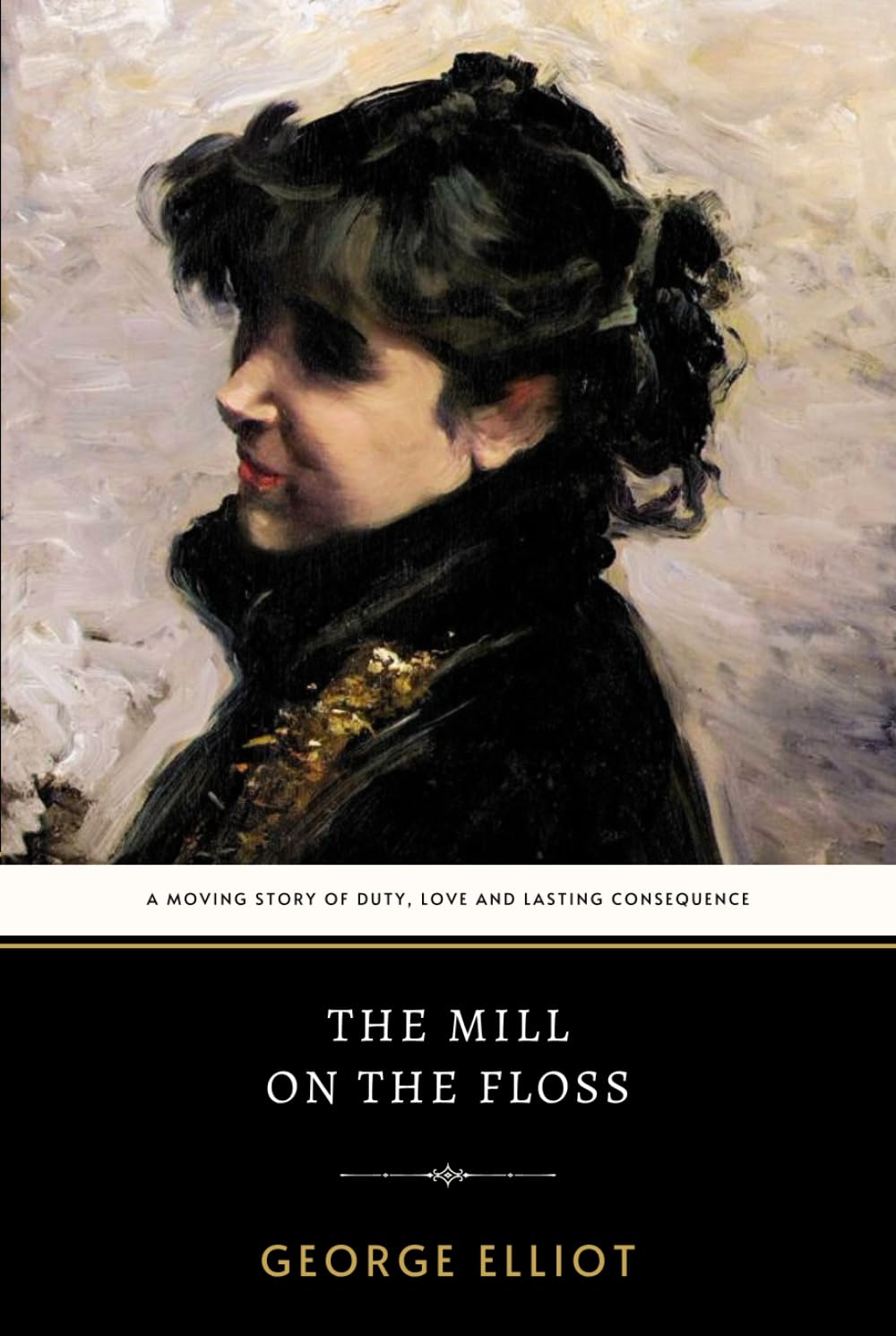 The Mill on the Floss: George Eliot’s Original 1860 Engaging Victorian Domestic Fiction Novel