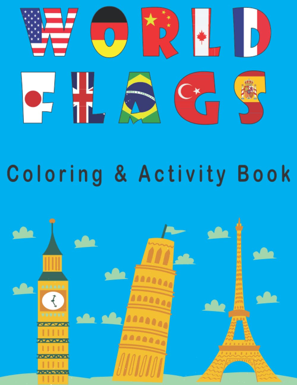 World Flags: Color the Flags of Countries and Learn their Capitals, Continents and Currencies. World Geography Activity and Coloring Book Gift for Kids
