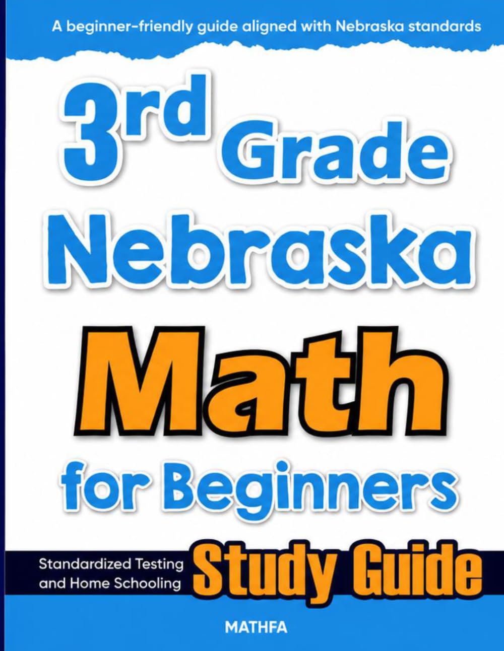 3rd Grade Nebraska Math for Beginners: Standardized Testing and Home Schooling Study Guide