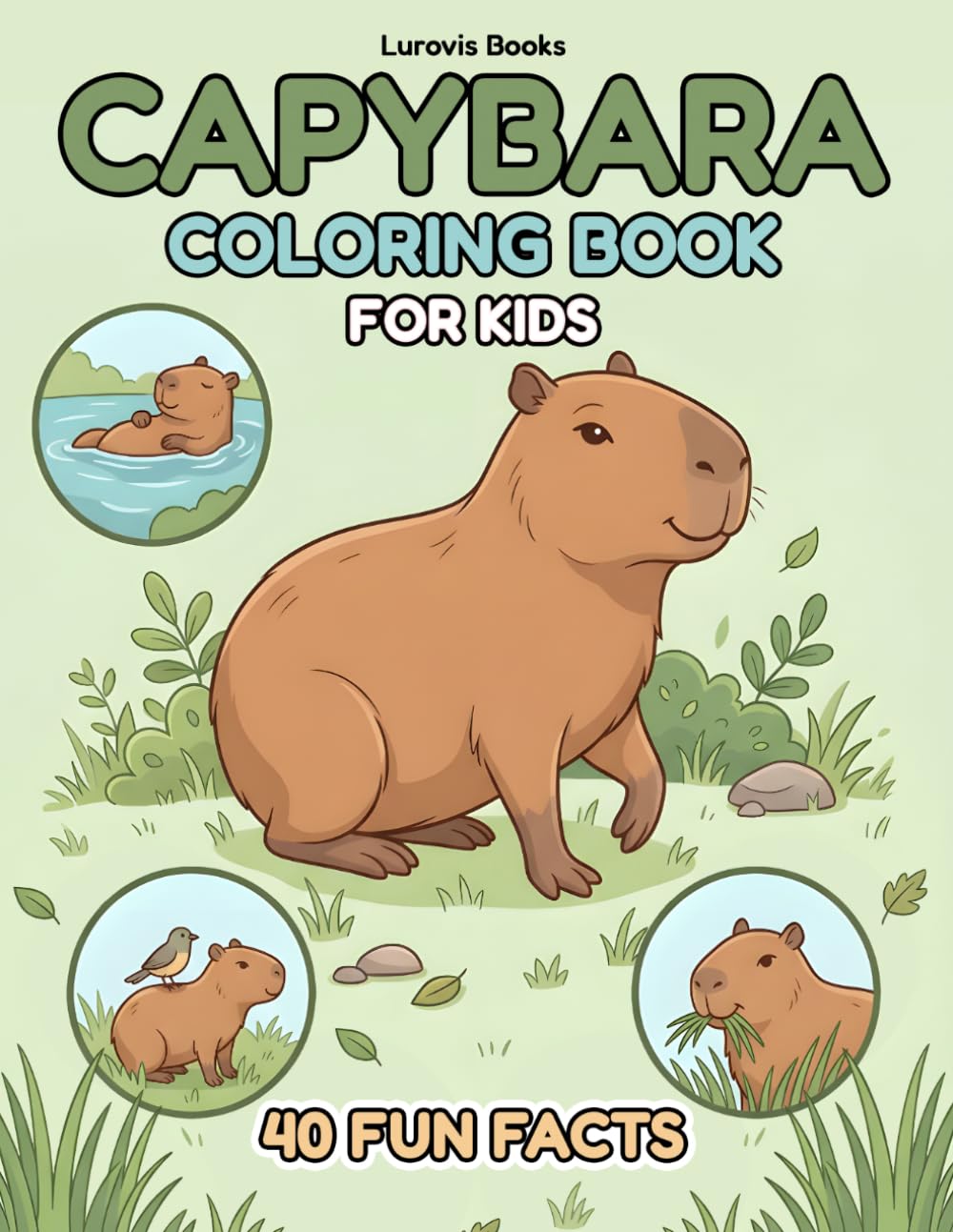 Capybara Coloring Book for Kids: Cute and Relaxing Capybara Adventures for Kids Ages 4-8