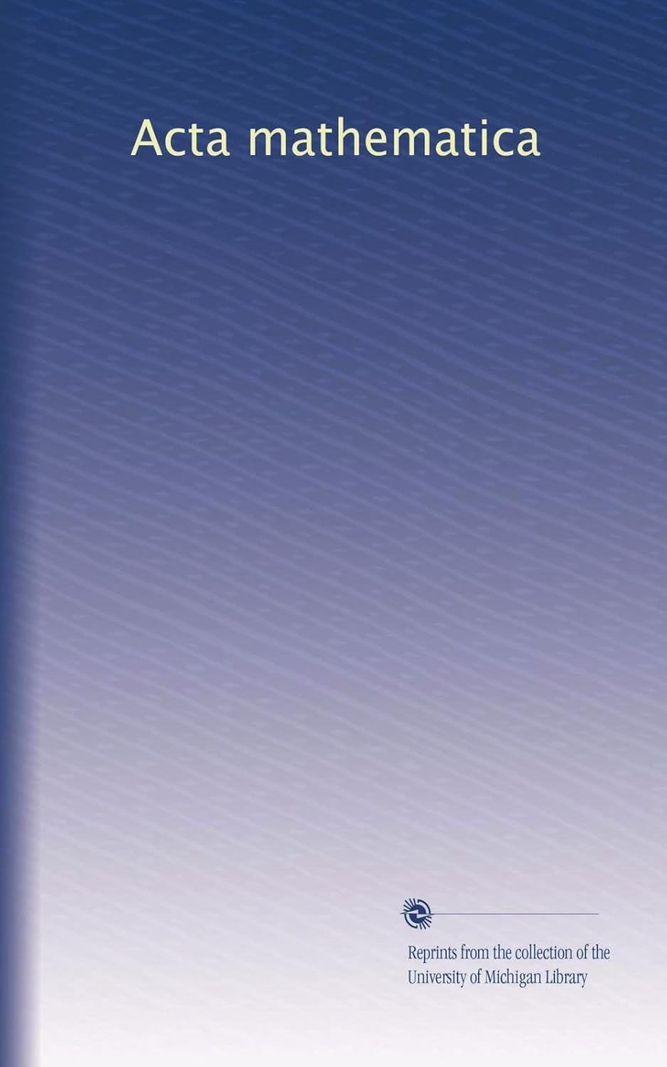 Acta mathematica Volume 10 Amazon.in Books