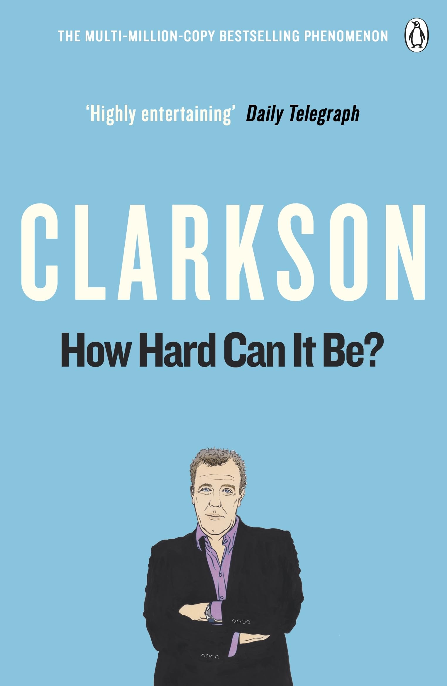 How Hard Can It Be?: The World According to Clarkson Volume 4 - Clarkson, Jeremy