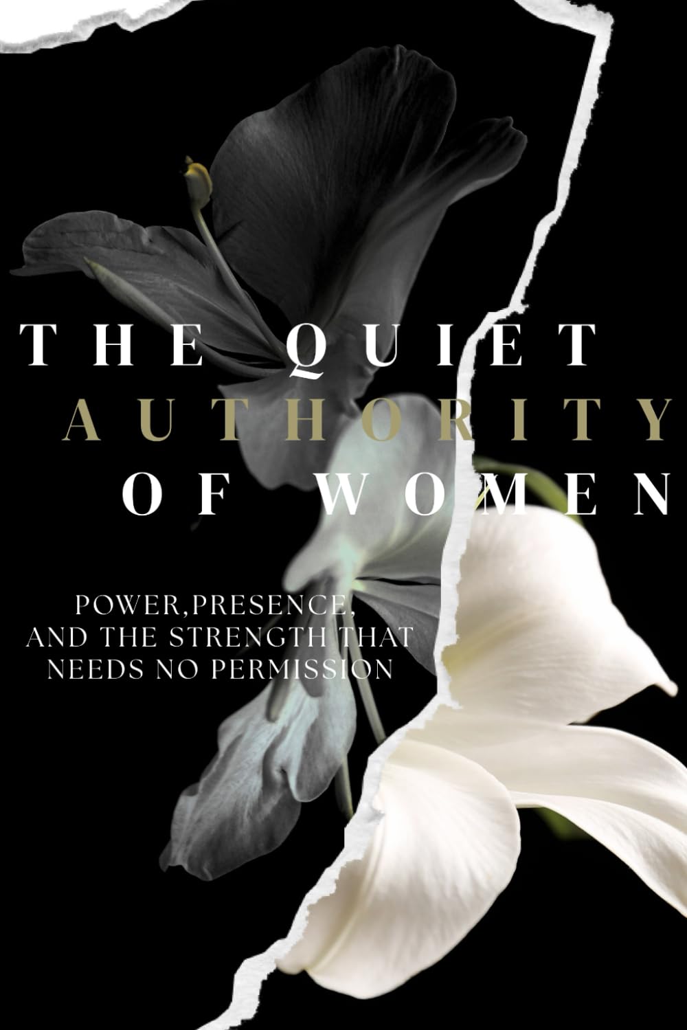 The Quiet Authority of Women: Healing Emotion,Reclaiming Power,Rebuilding Society