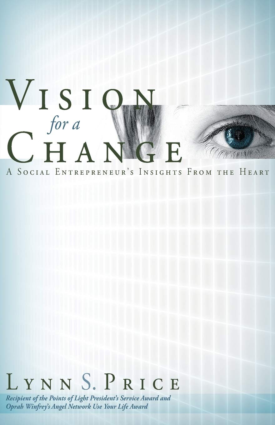 Vision for a Change: A Social Entrepreneur's Insights from the Heart