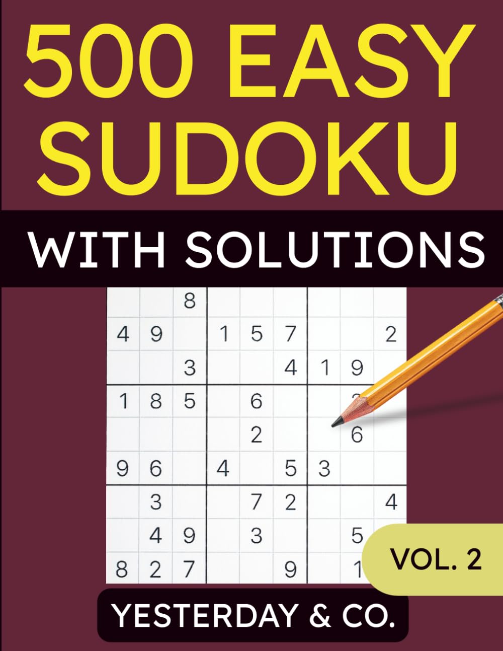 500 Easy Sudoku with Solutions: Big book of Sudoku - Easy Sudoku Puzzles for Beginners, Kids, Teens, Adults and Seniors