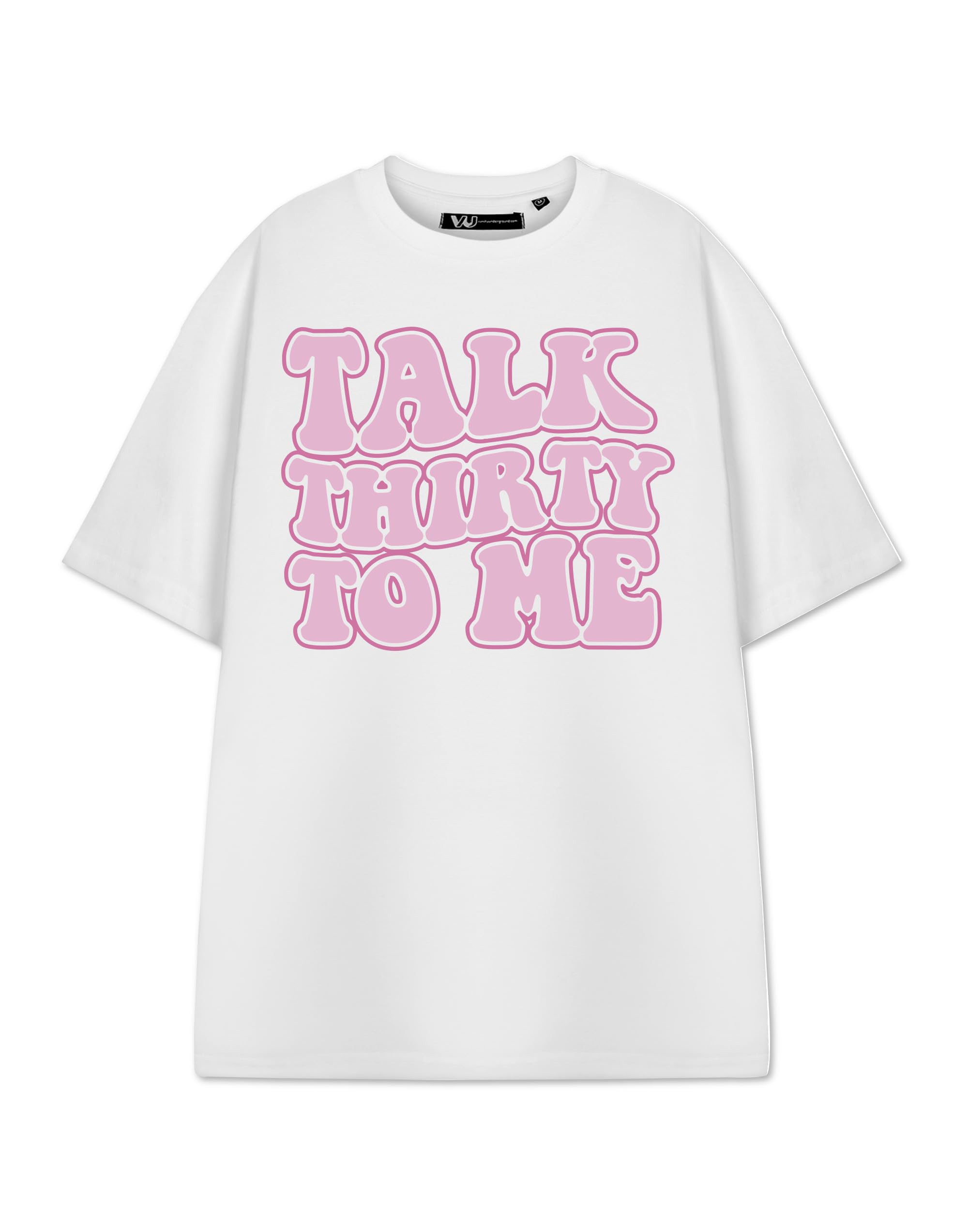Show Me The Merch Women's White Short-Sleeved T-Shirt | Talk Thirty To Me Graphic Tee | Funny Slogan Top For Her | Novelty Birthday Gift | Casual Cotton Tee | Clothing