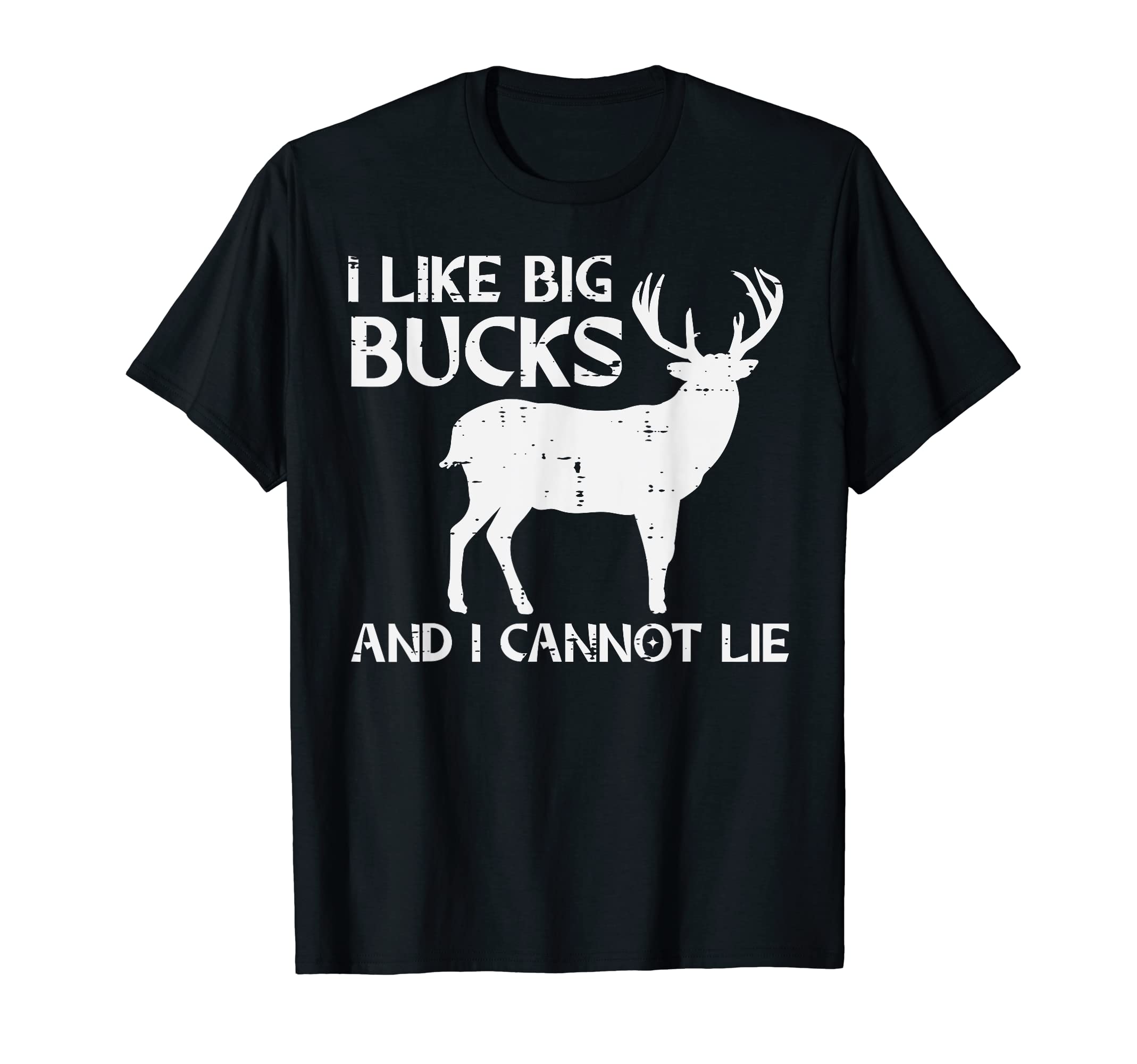 Hunting Shirts Buck Deer Hunt Hunter Men GiftsI Like Big Bucks Cannot Lie Deer Hunting Hunter Men Women T-Shirt