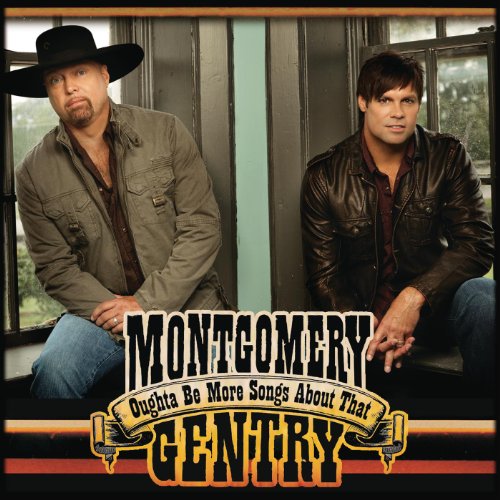 Amazon.com: Oughta Be More Songs About That : Montgomery Gentry ...
