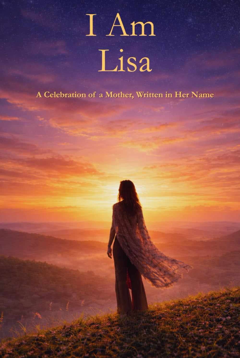 I Am Lisa: A Celebration of a Mother Written in Her Name