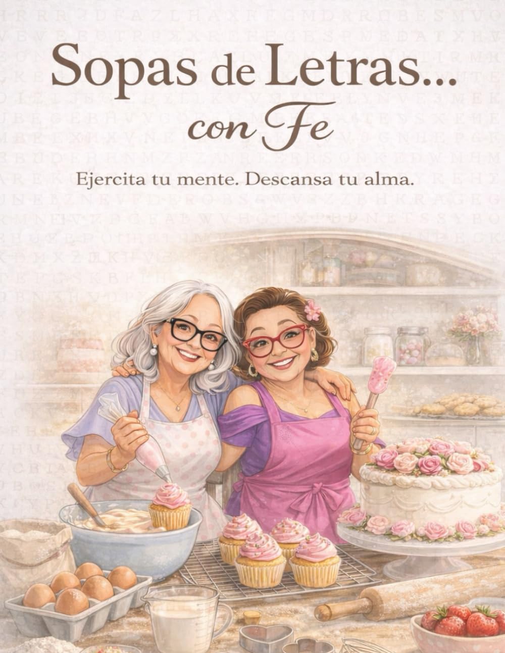 Sopa de Letras... con Fe: Ejercita tu mente. Descansa tu alma