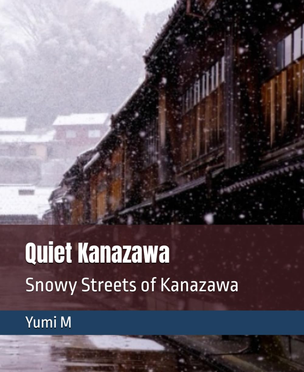 Quiet Kanazawa: Snowy Streets of Kanazawa