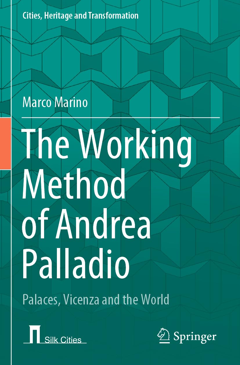 Andrea Palladio : comprendre la méthode des palais de Vicence