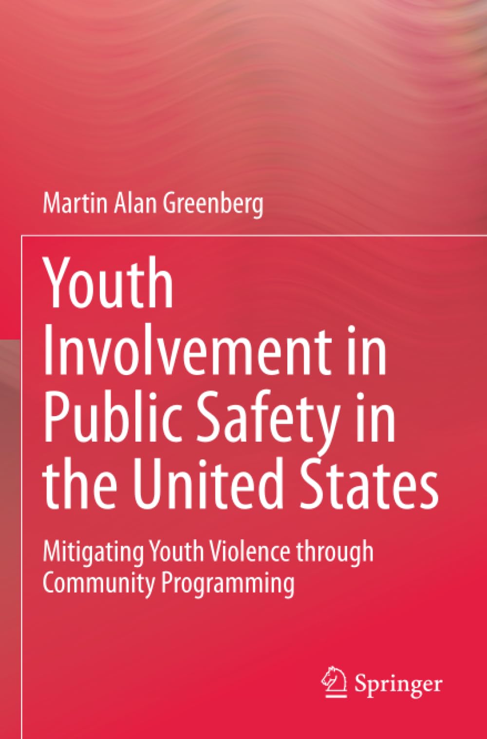 Youth Involvement in Public Safety in the United States: Mitigating Youth Violence through Community Programming