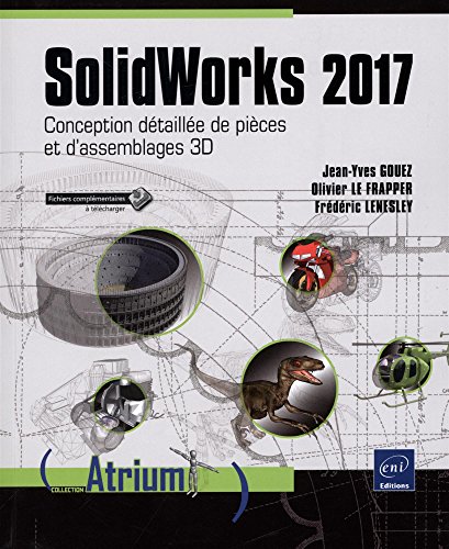 Télécharger SolidWorks 2017 - Conception détaillée de pièces et d'assemblages 3D Francais PDF