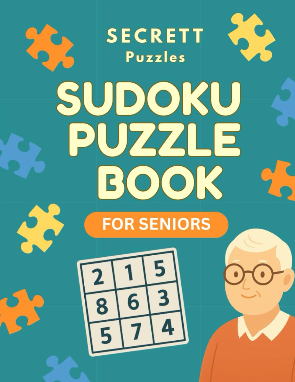 Sudoku Puzzle Book for Seniors: Large Print Puzzles: Stimulate Your Mind with Engaging Sudoku — Easy to Hard with Full Solutions
