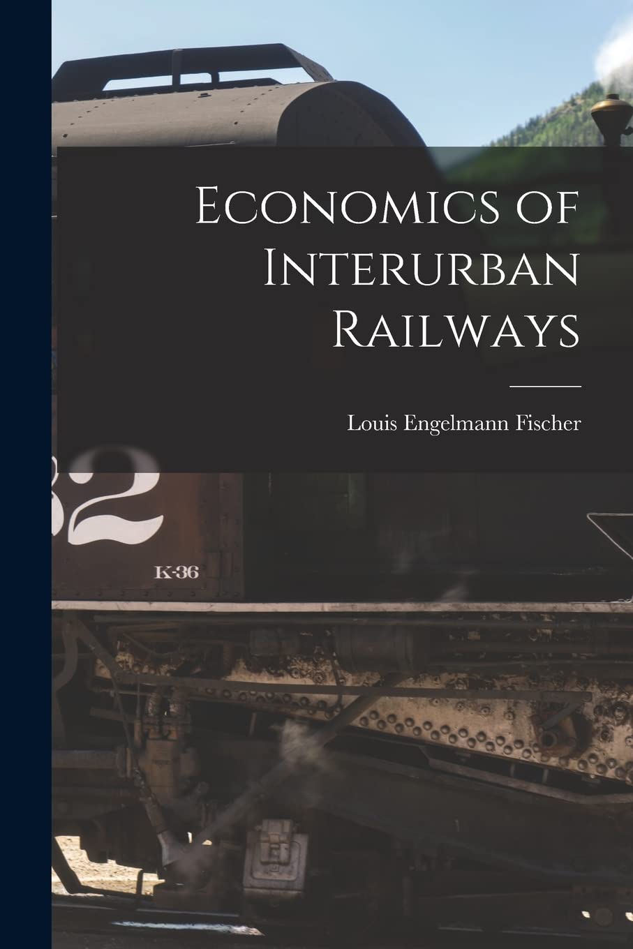 Economics of Interurban Railways