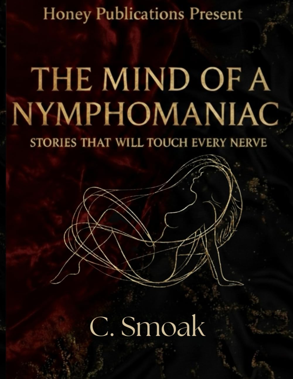The Mind Of A Nymphomanic: Stories That Will Touch Every Nerve