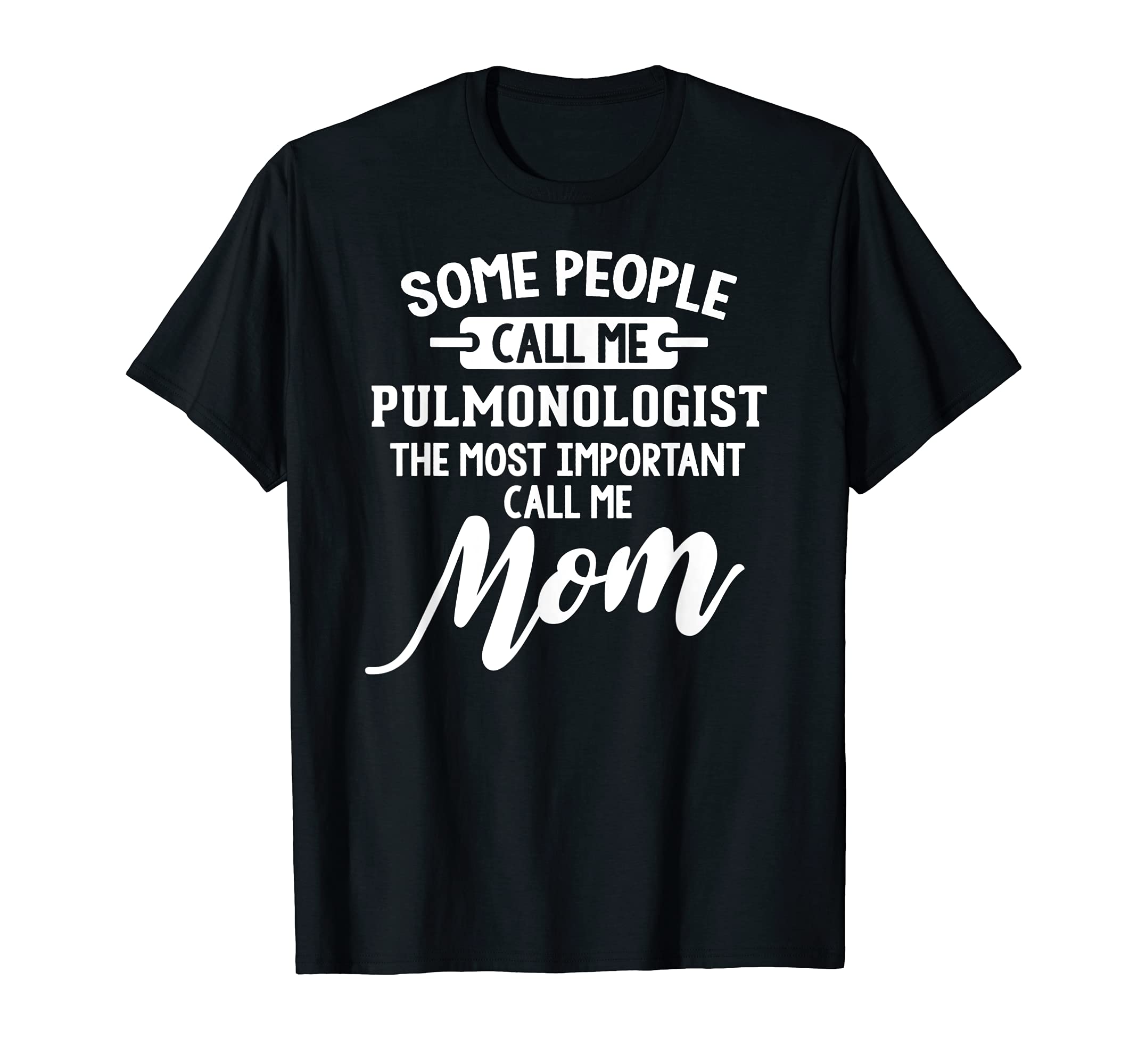 Mothers Day Design for a Pulmonologist Mom T-Shirt, Black