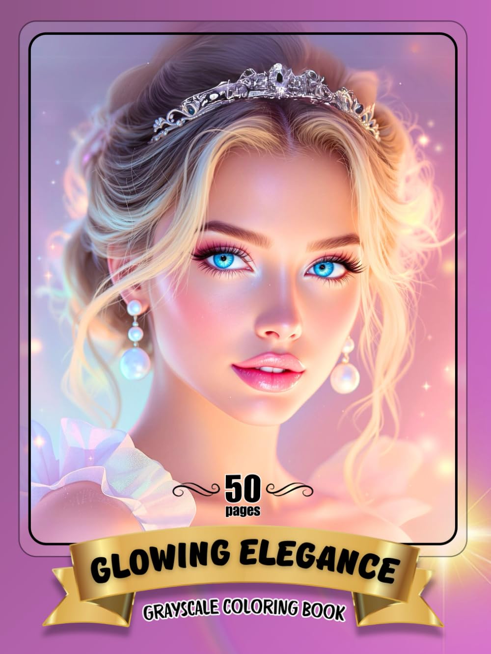 GLOWING ELEGANCE – Grayscale coloring book with shining female portraits | for adults: English Edition (Colorful Adventures)