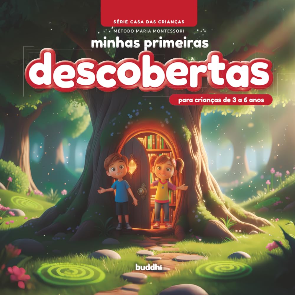 Minhas Primeiras Descobertas: Série Casa das Crianças (3 - 6 anos) - Maria Montessori