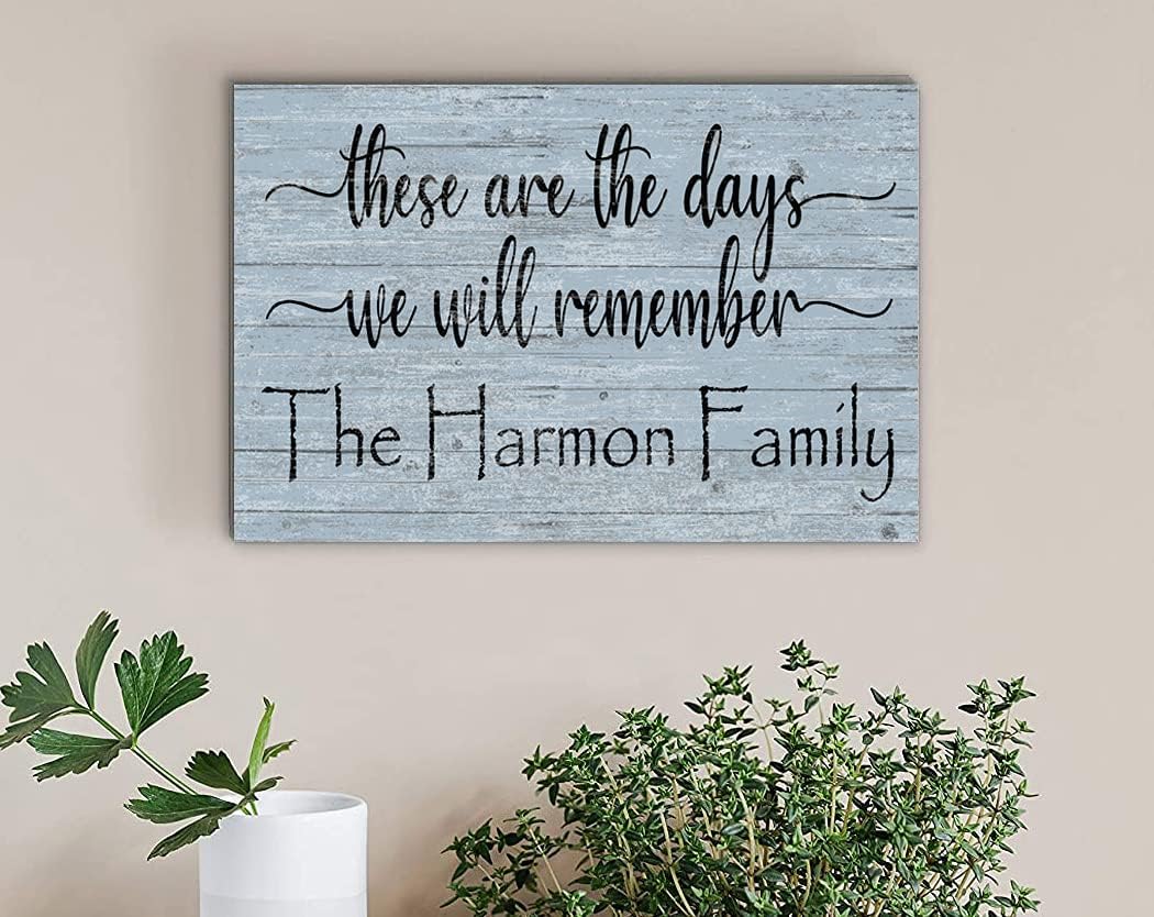 These Are the Days We Will Remember Sign with Family Name Personalized Wall Art for Anniversary, New Home, Couples Gift Idea - Solid Wood - 16.5in x 10.5in (Blue)