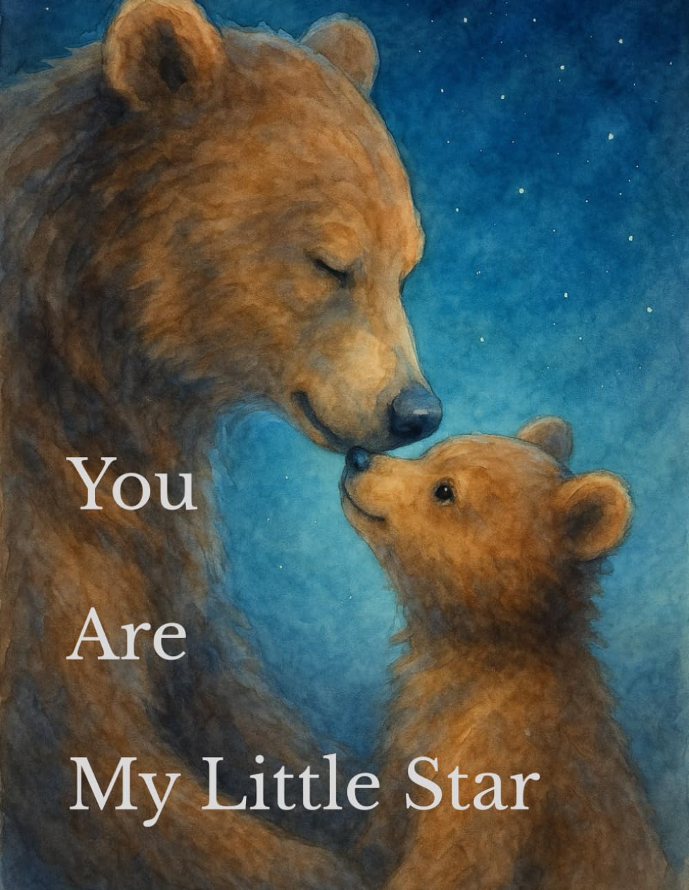 You Are My Little Star: A Gentle Bedtime Story About Love, Comfort, and Belonging