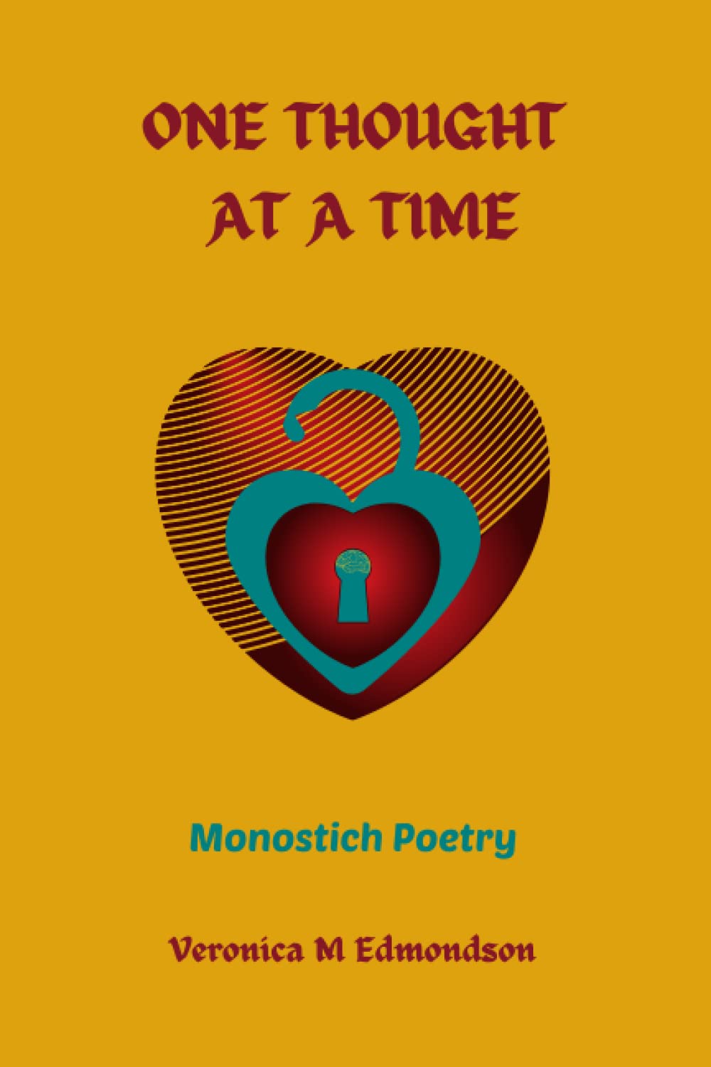 ONE THOUGHT AT A TIME: MONOSTICH POETRY