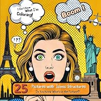 I Don`t Know What I`m Coloring Book: 25 Mystery Lines and Spirals Featuring Famous Landmarks and Iconic Structures Creative Art Therapy with Secret ... Hidden Images, and Relaxation A Perfect Gift B0D7MYYMGH Book Cover
