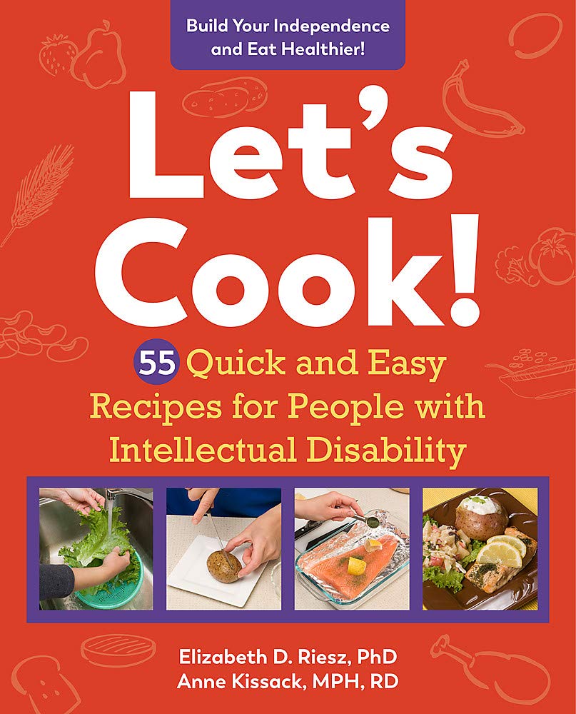 Let’s Cook!: 55 Quick and Easy Recipes for People with Intellectual Disability