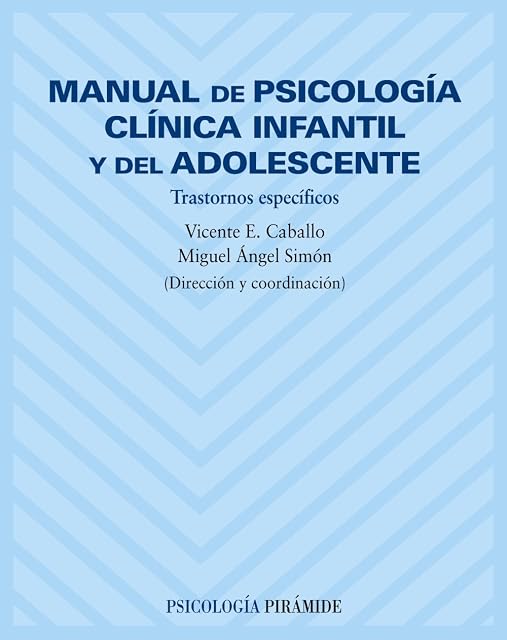 Portada de Manual de Psicologia Clinica Infantil y del Adolescente: Trastorn Os e