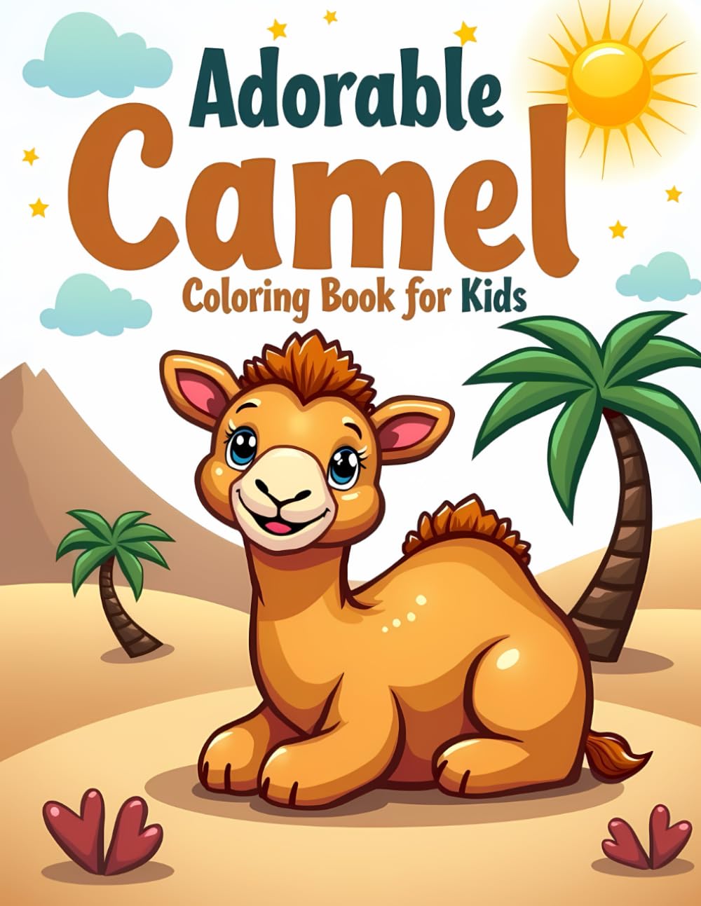 Desert Animals Camel Coloring Fun: A Collection of Easy and Fun Camel & Desert Scenes for Kids