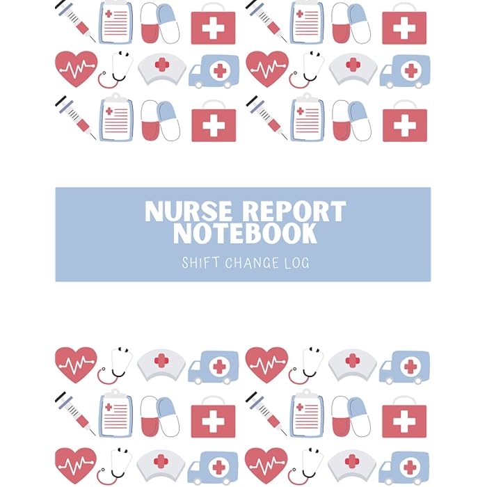 Buy Nurse Report Notebook Shift Change Log Hospital Patient Info Brain