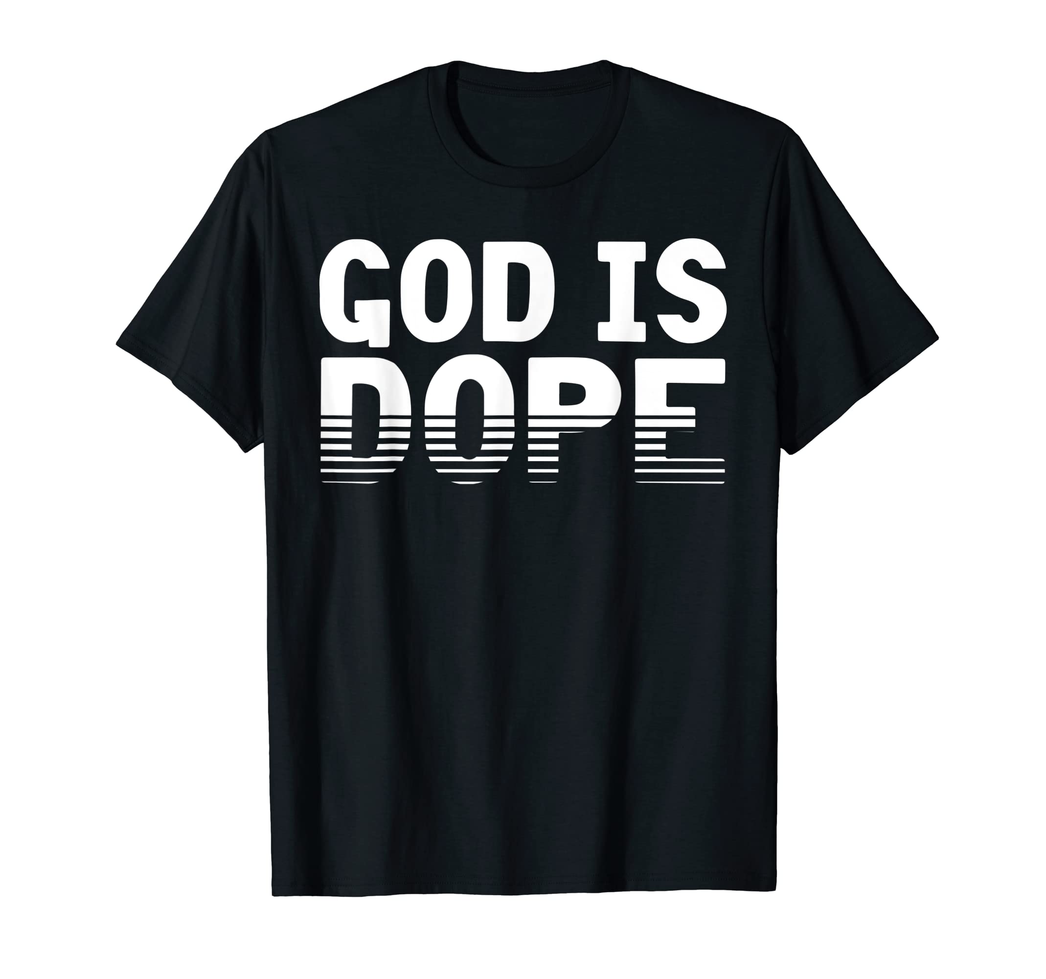God Is Dope Shirt Religious ApparelGod Is Dope Shirt God Is Dope T-Shirt