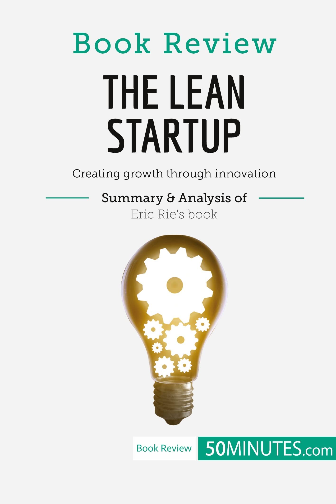 Book Review: The Lean Startup by Eric Ries: Creating growth through innovation
