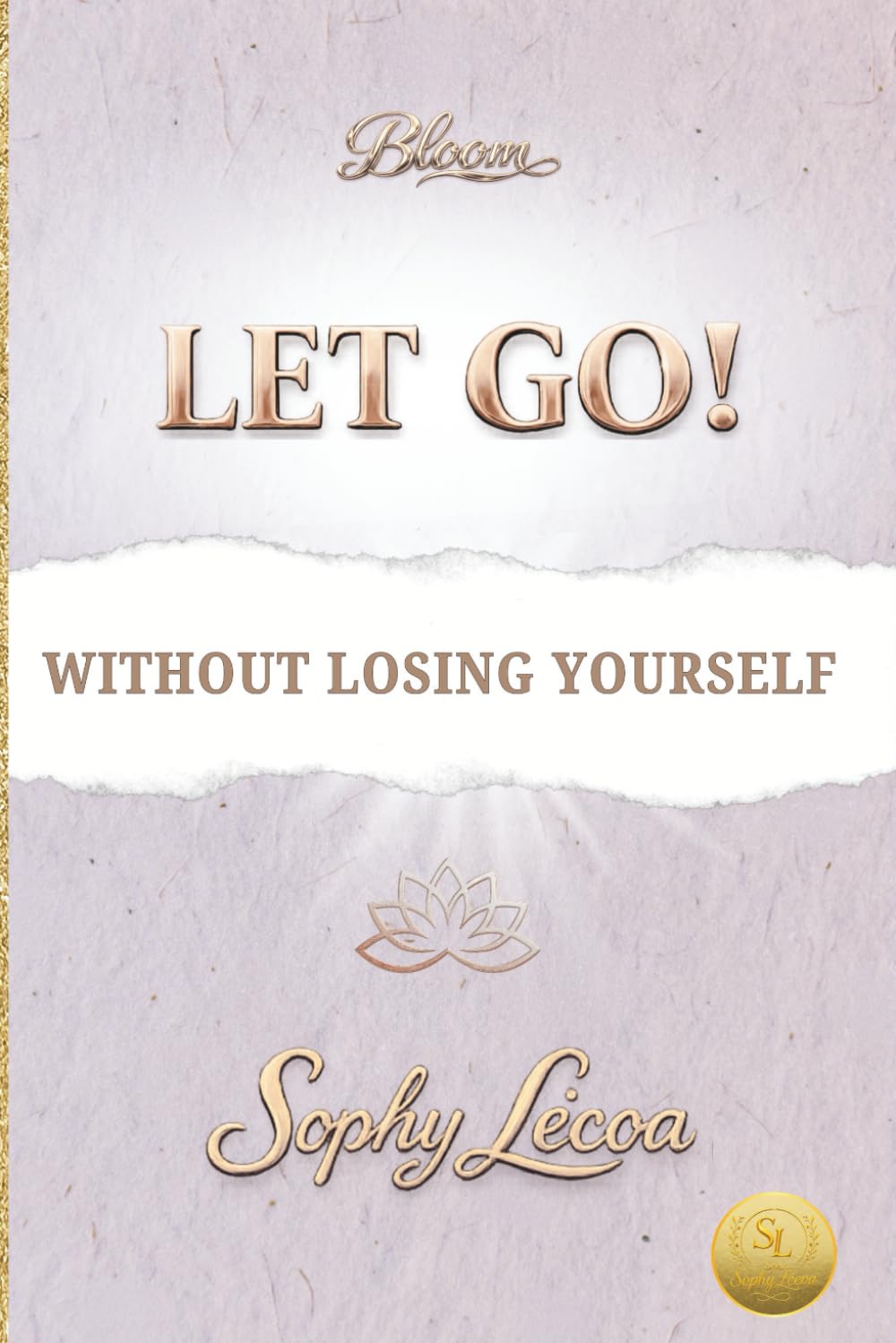 LET GO!: WITHOUT LOSING YOURSELF