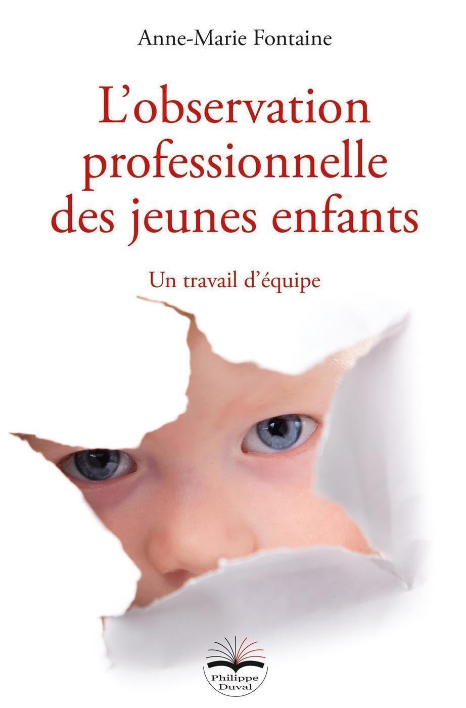 L'observation professionnelle des jeunes enfants: Un travail d'équipe
