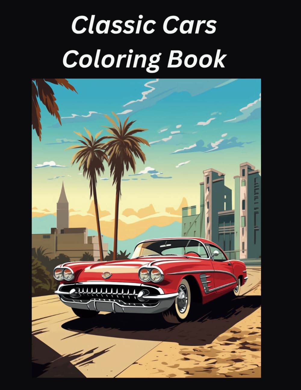 Classic Cars: Coloring Book