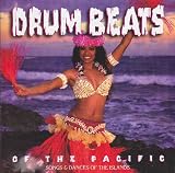 Drum Beats of the Pacific - Songs & Dances of the Islands