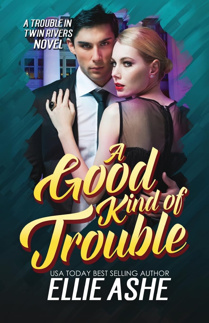 A Good Kind of Trouble (Trouble in Twin Rivers)