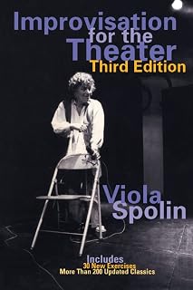Improvisation for the Theater by Viola Spolin: Revised 3rd Edition Handbook for Acting, Directing & Improv Techniques