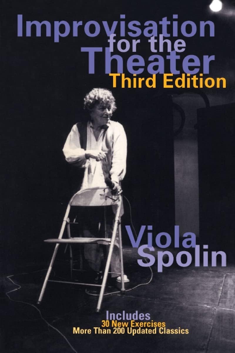Improvisation for the Theater: A Handbook of Teaching and Directing Techniques (Drama and Performance Studies) Paperback – July 28, 1999